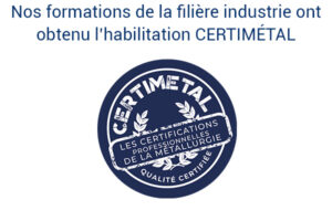 habilitation CERTIMETAL (UIMM) pour les formations en industrie FDME